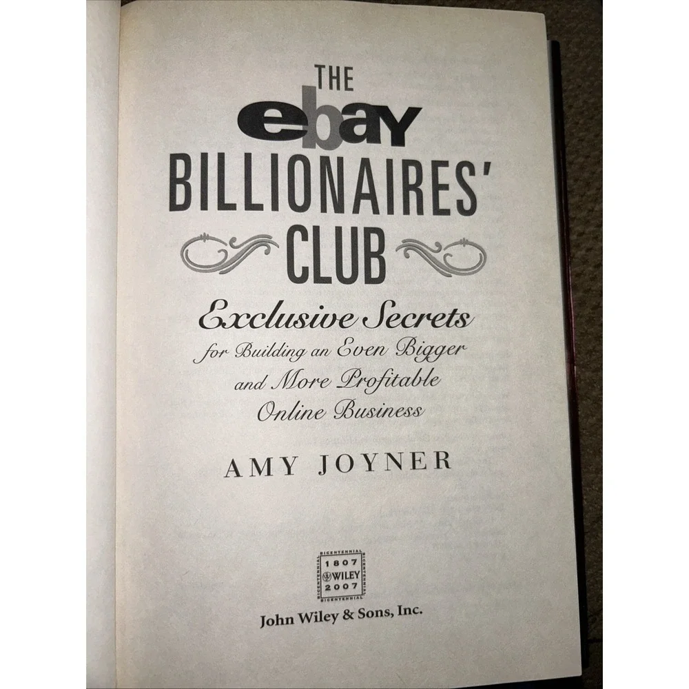 The Ebay Billionaires' Club: Exclusive Secrets for Building an Even Bigger and